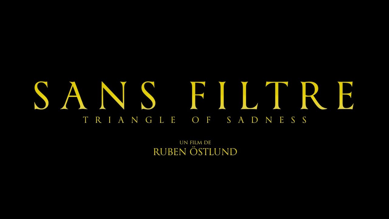 Sans filtre (Triangle of Sadness - 2022) - Bande annonce HD VOST