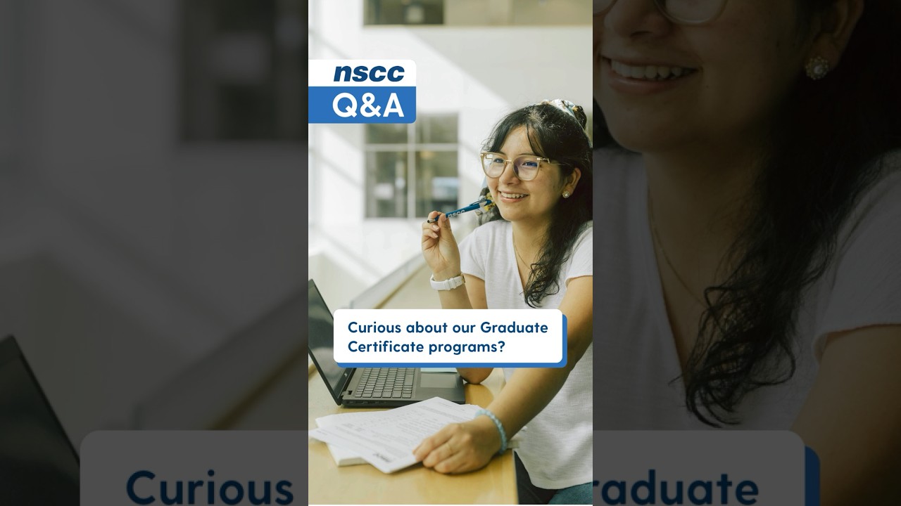 NSCC Q&A: Graduate Certificates