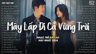 Mây Lấp Đi Cả Vùng Trời Chói Nắng... Hoa Nở Bên Đường (VUX Lofi) - Hay Lâu Lâu Em Quên Gọi Nhầm Tên