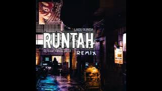 RUNTAH REMIX | LAGU SUNDA VIRAL TIKTOK 2022 - AZMI Z feat OASHU ID