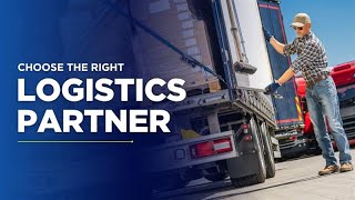5 Expert Tips to Choose the Right Logistics Partner for Your Business