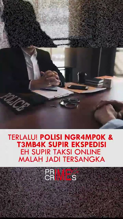 TERLALU! POLISI NGR4MP0K & T3MB4K SUPIR EKSPEDISI, EH SUPIR TAKSI ONLINE MALAH JADI TERSANGKA