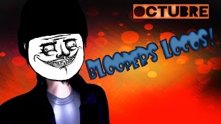 APC Bloopers Locos! / Octubre