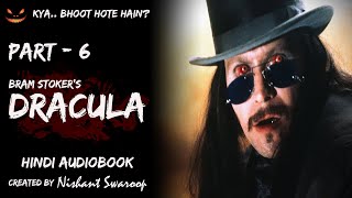 Dracula Hindi Audiobook Part -  6 Van Helsing & Dr. John | Bram Stoker's Dracula |  Audio Story