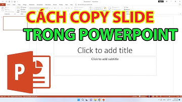 Cách Copy Slide Trong Powerpoint Giữ Nguyên Định Dạng