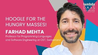 Hoogle for the Hungry Masses! - Farhad Mehta | Lambda Days 2025