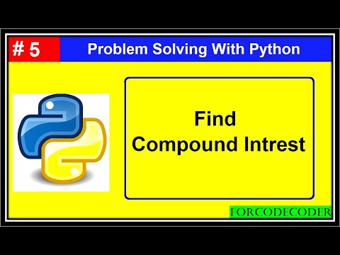 How to Calculate Compound Intrest Using Python | Problem Solving With Python #5
