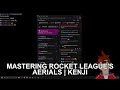 Mastering Rocket League's Aerials | Kenji