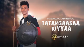 Hacaaluu Asheetuu - Tatamsaasaa Kiyyaa - Ethiopian Oromo Music 2022 [Official Video]