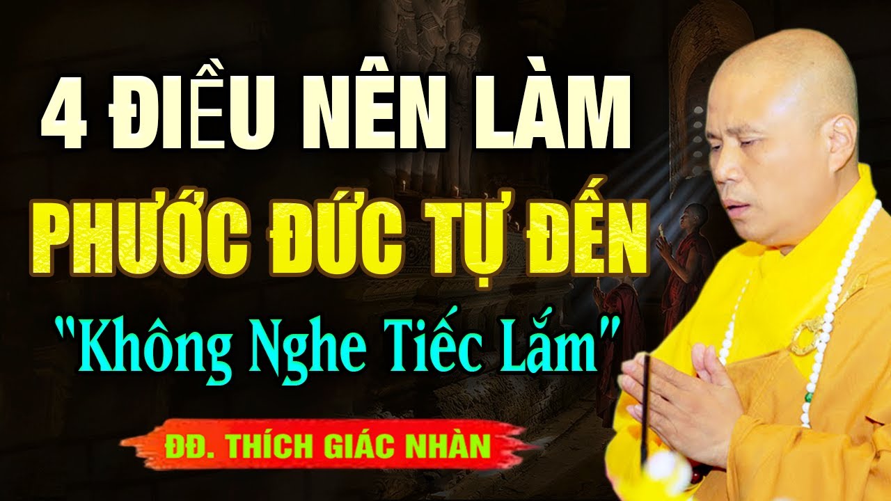 4 điều nên làm PHƯỚC ĐỨC TỰ ĐẾN - Thầy Thích Giác Nhàn
