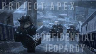 PROJECT APEX // CONFIDENTIAL JEOPARDY DUO [SPEC-OPS]