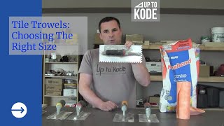 Tile Trowels: Choosing The Right Size