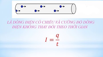 Vật lí 11 - Bài 7: Dòng điện không đổi. Nguồn điện