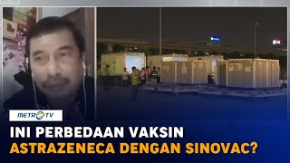 Perbedaan Vaksin Covid 19 Sinovac & Astrazeneca