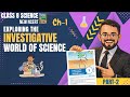 Exploring the Investigative World of Science | Class 8 Science 🧬 | PART 2 | NEW NCERT (CURIOSITY)