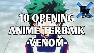 10 OPENING ANIME TERBAIK ! BY VENOM