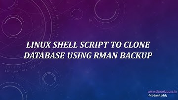 Linux Shell Script to Clone Oracle database using RMAN Backup