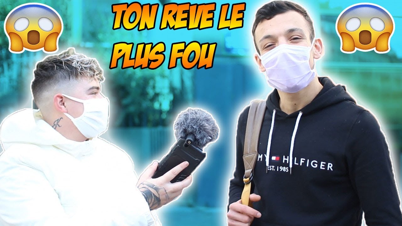 QUEL EST TON RÊVE LE PLUS FOU ! #1- Micro Trottoir