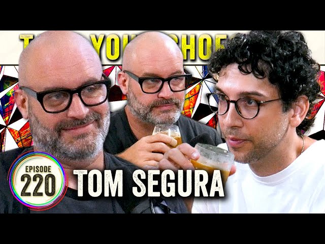 Tom Segura (YMH & 2 Bears, 1 Cave Podcast) on TYSO - #220 - YouTube