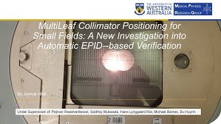 Joshua Hiatt - MultiLeaf Collimator Positioning for Small Fields