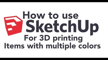 How to use Sketchup for 3D printing items with multiple colors part 1