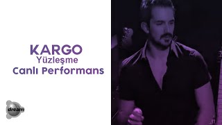 Kargo - Yüzleşme | Dream Türk Özel Konseri - 2008