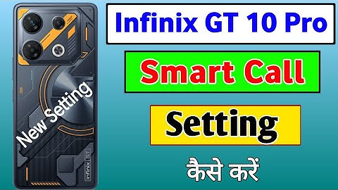 How To On Smart Call Setting In Infinix GT 10 Pro 5g/infinix gt 10 me smart call setting kaise kare