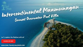 Intercontinental Maldives Sunset Overwater Pool Villa Roomtour Luxury Resort Walkthrough