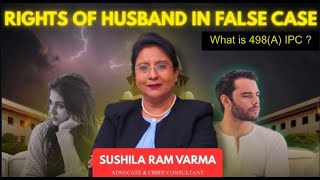 Rights of Husband in False Matrimonial Cases | 498A Misuse | 2025 Judgments Explained