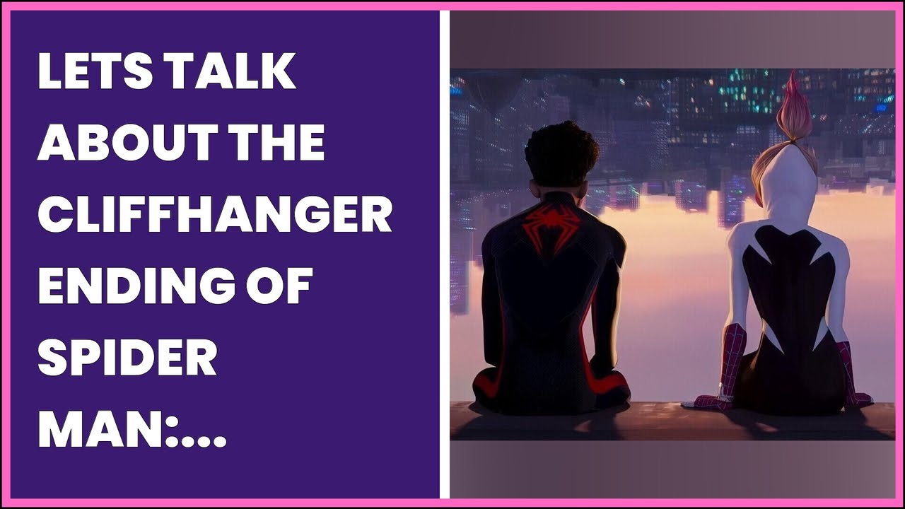 lets-talk-about-the-cliffhanger-ending-of-spider-man-across-the-spider