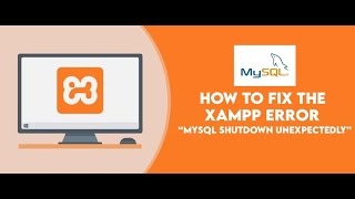 Fix XAMPP Error MySQL shutdown unexpectedly (Windows/Linux/Mac)