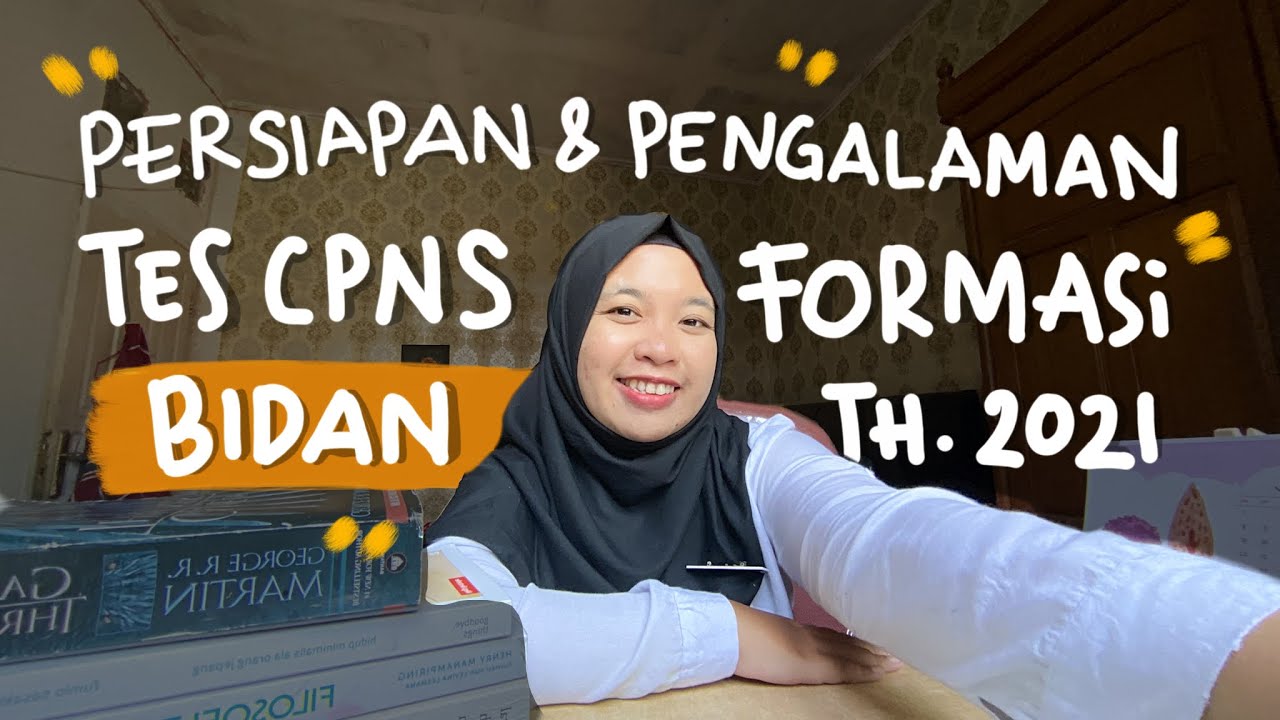 Pengalaman Lulus Tes CPNS 2021 Formasi Bidan Ahli Pertama Tahun 2021 dan Tips Untuk Tes CPNS 2023