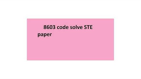 8603 code solved STE paper solution