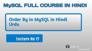 MySQL Tutorial in Hindi/Urdu Part 17: How to Sorting data in MySQL