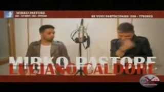 Mirko Pastore feat Luciano Caldore - L'amico del cuore (Radio papy 2013)