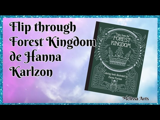 Adult Colouring Book Flip Through and Color - Tales from the Forest Kingdom  by Hannah Karlzon 