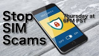 SIM Swap Scams and PIN Hacking | Protect the People You Know | Tech Talk Live