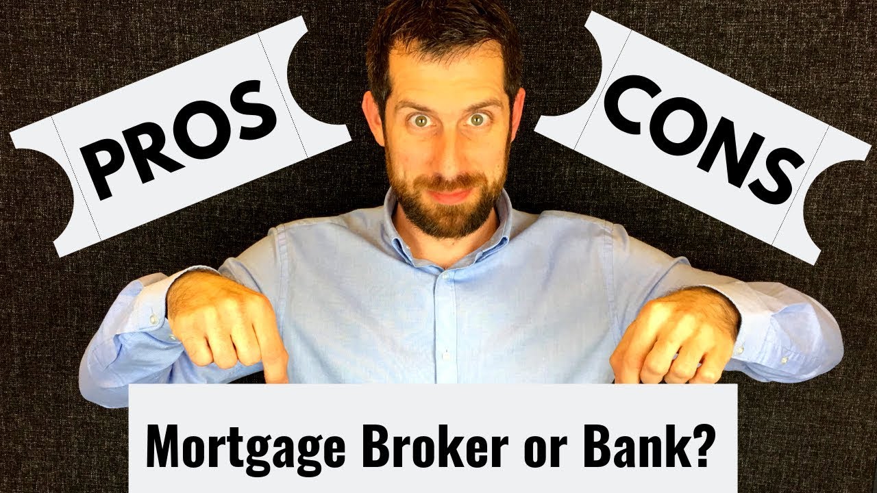 Pros & Cons of Using Your Bank Vs Using a Mortgage Broker