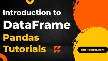 What is a DataFrame in Pandas? | How to create a DataFrame from csv or dictionary?