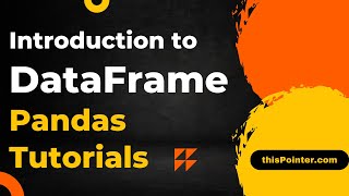 What is a DataFrame in Pandas? | How to create a DataFrame from csv or dictionary?