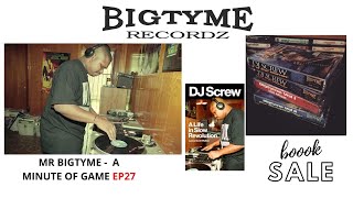 MR BIGTYME MINUTE OF GAME EP 28