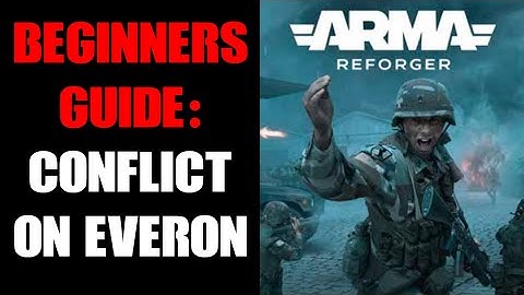 Beginners Guide: Arma Reforger Conflict Everon Large Map, Rules, What To Do, Where To Go, How To Win