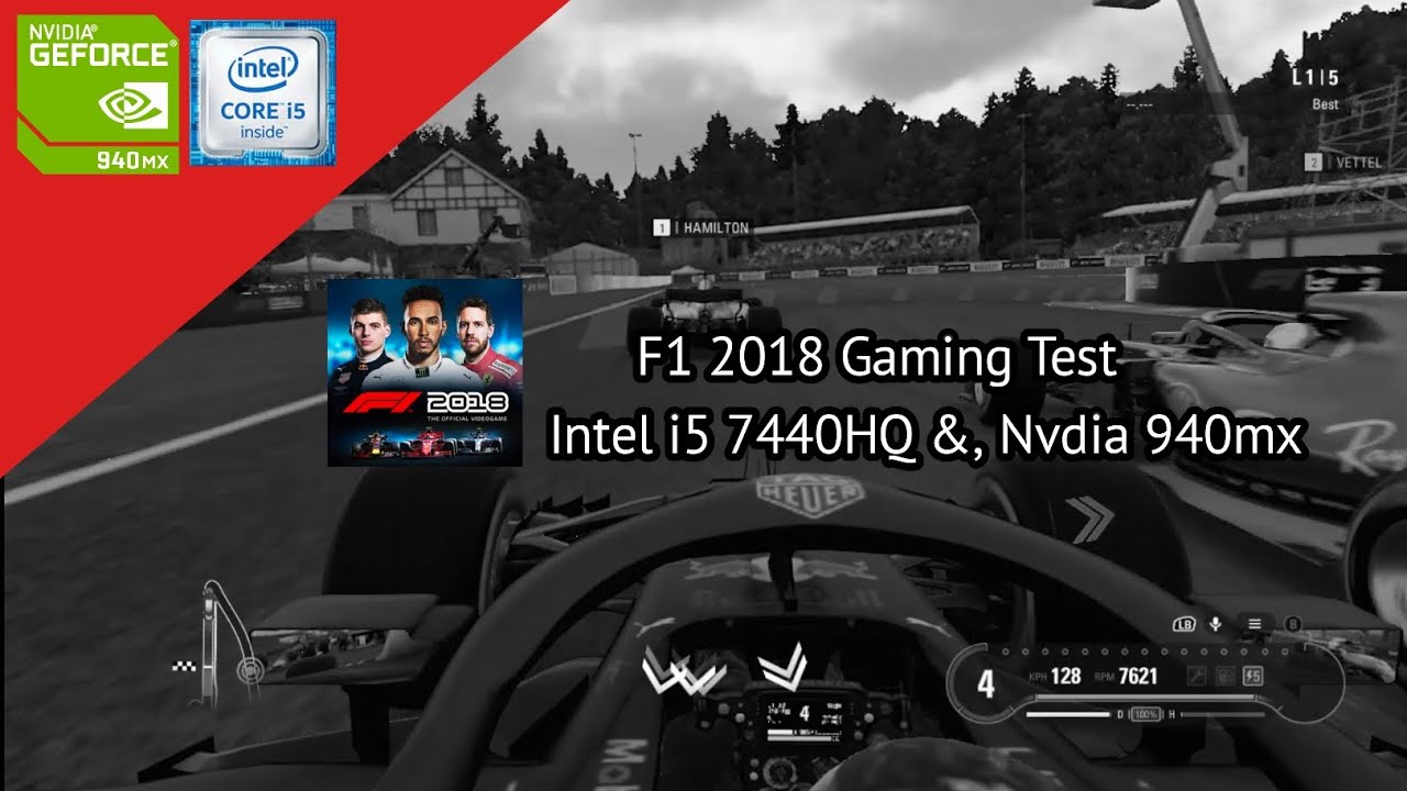 F1 2018 Gaming Test i5 7440HQ - Nvdia 940mx
