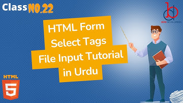 How to Use HTML Form Select Tags  File Input Tutorial in Hindi  Urdu | HTML in Hindi 2022