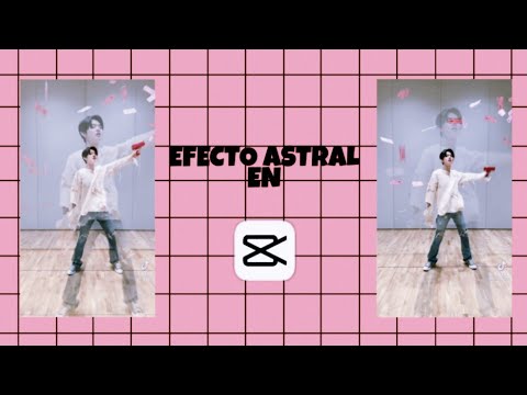 Efecto astral / Efecto alma en CAPCUT