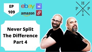 EP 109- Making Them Say “No”: Negotiating For Resell - Never Split The Difference Part 4