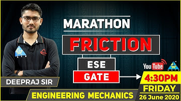 Friction | Marathon on Engineering Mechanics | by Deepraj Sir | ME | GATE & ESE 2021-22