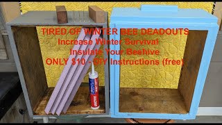 Increase Bee Winter Survival- Insulate Your Beehive - only $10, DIY Instructions