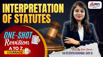 Interpretation of Statutes – One Shot Revision | By Divya Agarwal Ma’am | MEPL Classes