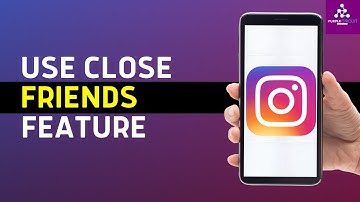 How To Use "Close Friends" Feature on Instagram (2024)